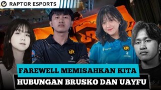 AKHIR Dari HUBUNGAN RRQ BRUSKO dan UAYFU?FAREWELL Memisahkan Kita!