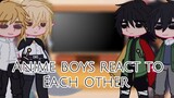 Anime boys react to each other 1/? || ships