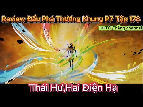 Đấu Phá Thương Khung Phần 7 Tập 178 Engsub Thuyết Minh|Battle Through the Heavens|HHTQ Thang channel