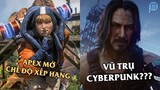 Phê Game News #33: Apex Legends bổ sung chế độ xếp hạng | Cyberpunk hướng tới vũ trụ game riêng?