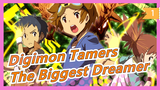 [Digimon Tamers/60fps] Be the Biggest Dreamer - The Biggest Dreamer_1