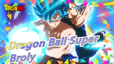 [Dragon Ball Super: Broly] Mashup: Devisi Pahlawan