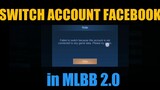 SWITCH ACCOUNT FACEBOOK IN MLBB 2.0 TAGALOG