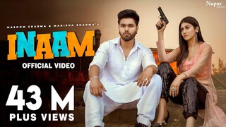 INAAM (Full Song) Masoom Sharma, Manisha Sharma | Sweta Chauhan | New Haryanvi Songs Haryanavi 2021