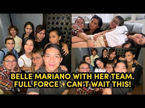 BELLE MARIANO WITH HER TEAM✨FULL FORCE! CAN’T WAIT THIS!