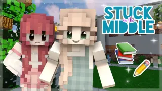 Stuck in the Middle Episode 1 - The New Girl [Minecraft Roleplay]
