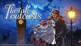 The Tale of Outcasts:Episode-07