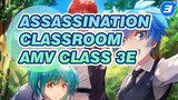 Assassination Classroom 
AMV Class 3E_3