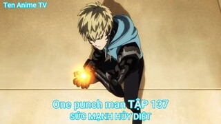 One punch man TẬP 137-SỨC MẠNH HỦY DIỆT