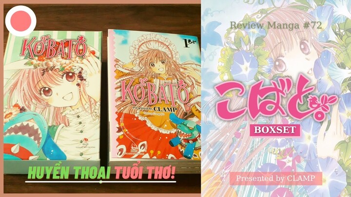 Review Manga #72: Boxset Kobato (Remake)/ Huyền Thoại Tuổi Thơ!!!