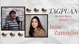 TAGPUAN (MOIRA DELA TORRE) | ISAAC ZAMUDIO