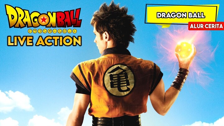 Alur Cerita Film DRAGON BALL LIVE ACTION - Aksi Goku mengumpulkan 7 bola naga