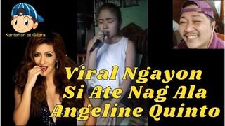 Viral Ngayon Si Ate Nag Ala Angeline Quinto 😘😲😁😱🎤🎧🎼🎹🎸🎻