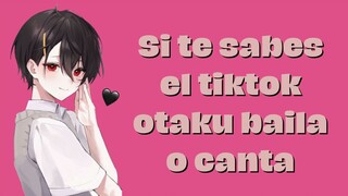 Si te sabes el tiktok otaku baila o canta #2