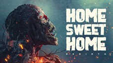 HOME SWEET HOME: REBIRTH