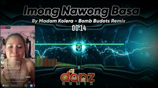 IMONG NAWONG BASA NI MADAM KOLERA ( DJDANZ REMIX ) TECHNO DANCE BUDOTS REMIX | TIKTOK VIRAL