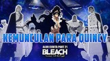 Kehancuran Markas Shinigami di Tangan Para Quincy | Alur Cerita Anime Bleach Part 21