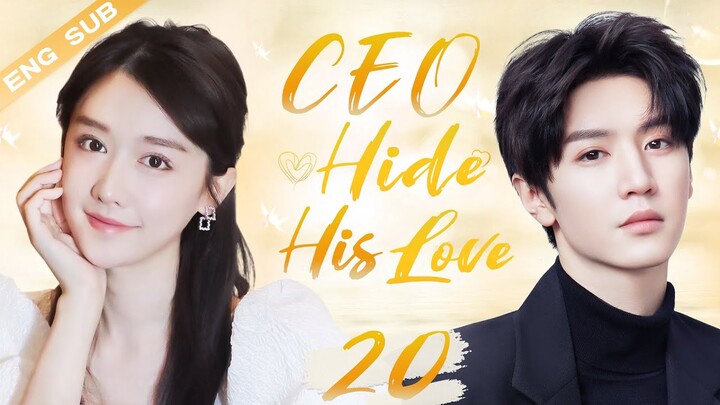 ENGSUB【CEO Hide His Love】▶EP20 | Chen Zheyuan, Mao Na 💌CDrama Recommender