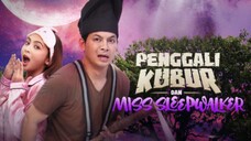 Penggali Kubur & Miss Sleepwalker | Episod 1