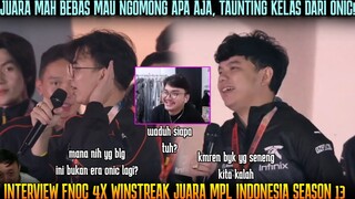 CW & ADI TAUNTING SARKAS SIAPA NIH? JUARA MAH BEBAS! INTERVIEW FNOC GRAND FINAL MPL S13