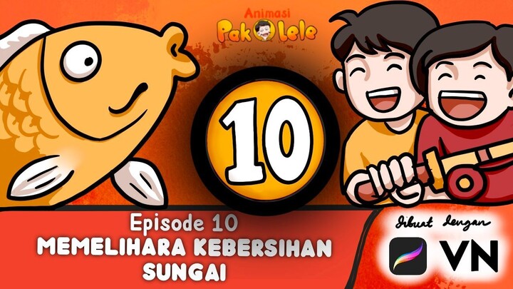 Memelihara Kebersihan Sungai (Pak lele) Episode 010, Kartun Penguatan Karakter