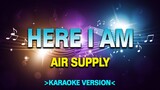 Here I Am - Air Supply [Karaoke Version]
