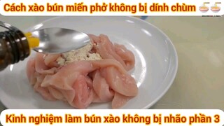 Kinh nghiệm làm bún xào không bị nhão phần 3