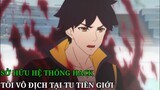 Tóm Tắt Anime | Sở Hữu Hệ Thống Hack Tôi Vô Địch Tại Tu Tiên Giới (P1) | Review Phim Anime