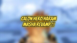 Calon Hero haram, Masha revamp !!#masharevamp #mashamlbb #mlbbinfo #Bestofbest #Bstationmlbb #mlbb