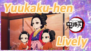 Yuukaku-hen Lively