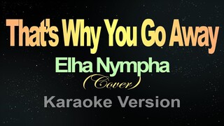 That’s Why You Go Away - (Karaoke) Elha Nympha
