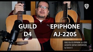 GUILD D4 vs EPIPHONE AJ220S Acoustic Guitars Comparison | Edwin-E