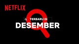 Netflix Bulan Desember 2021