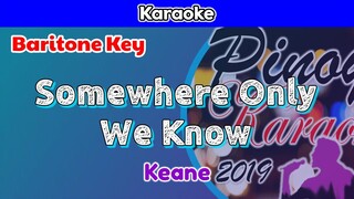 Somewhere Only We Know by Keane (Karaoke : Baritone Key)