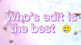 Who's edit is the best