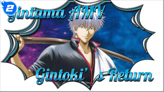 Gintama AMV (Different Songs) | Welcome Gintoki’s Return_2