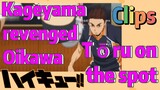 [Haikyuu!!]  Clips |  Kageyama revenged Oikawa Tōru on the spot