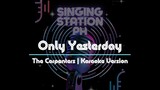 Only Yesterday by The Carpenters | Karaoke