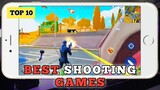 Top 10 Best SHOOTING Games 2022 / Best Control Android & iOS SHOOTING Games