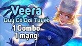 [ Liên Quân Mobile ] Đừng để Veera late game - Pháp sư 1 combo 1 mạng