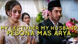 MAS ARYA DOSEN IDOLA SUAMI TERGEMES - Review MY LECTURER MY HUSBAND (2020)