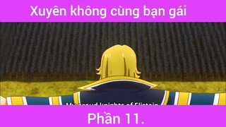 Xuyên không cùng bạn gái p11