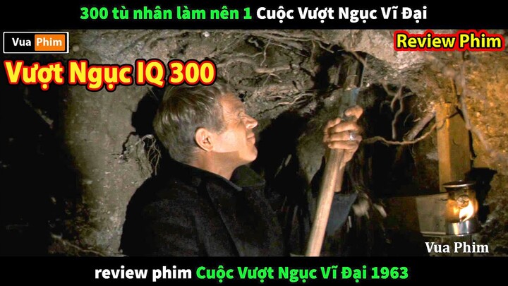 màn Vượt Ngục IQ 300 của 76 Tù nhân - review phim Cuộc Đào Thoát Vĩ Đại