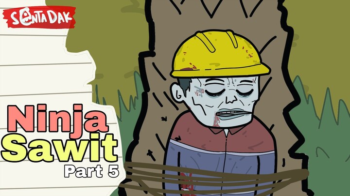 Ninja Sawit Part5 (Animasi Sentadak)