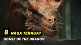 Perang Naga !! ini 8 Naga Terkuat House Of The Dragon Prekuel dari Game Of Thrones !!