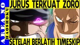 Inilah Jurus Terkuat Zoro yg Dipelajari Saat Timeskip ( One Piece )