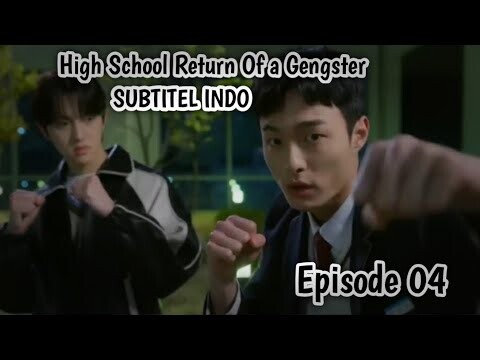 High School Return of a Gangster | Sub Indo | Eps04