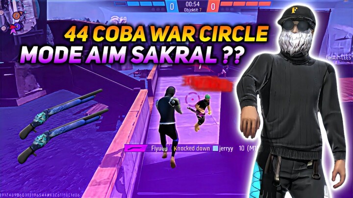 44 WAR CIRCLE MODE AIM SAKRAL !!!