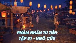 PHÀM NHÂN TU TIÊNTẬP 81 - NGÔ CỬU