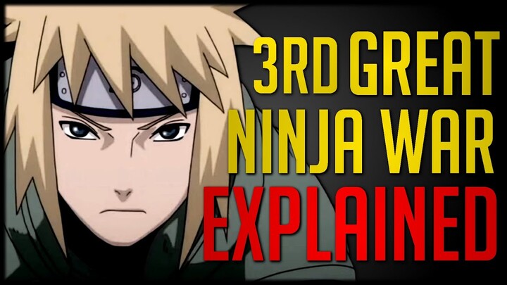 Explaining Naruto's Third Great Ninja War